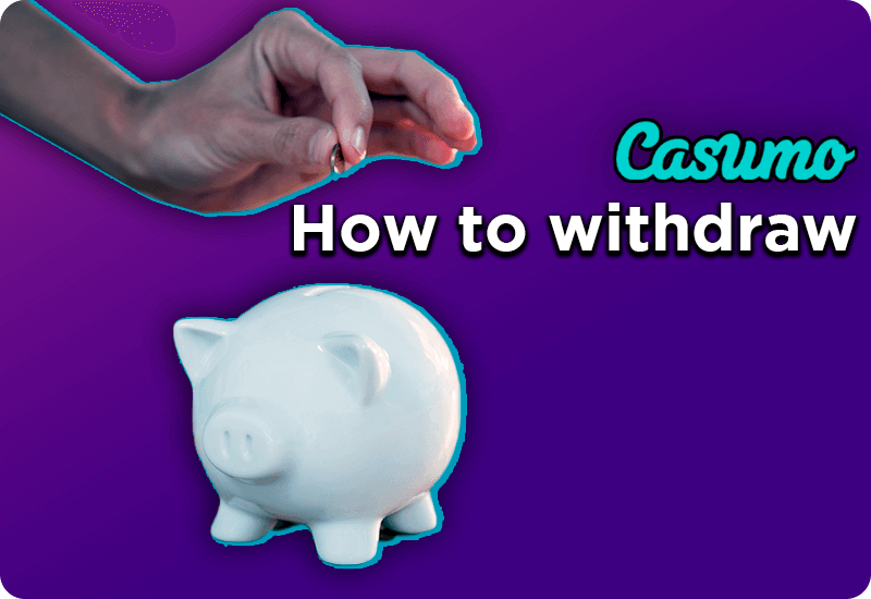 Casumo Withdrawals and Deposits – Overview - CASUMO
